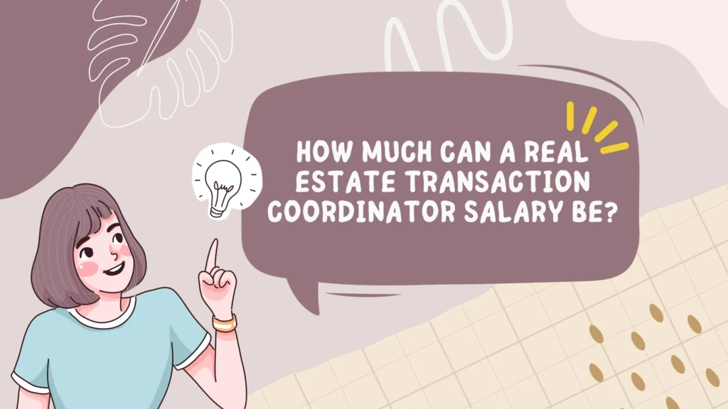 How much can a Real Estate Transaction Coordinator Salary be